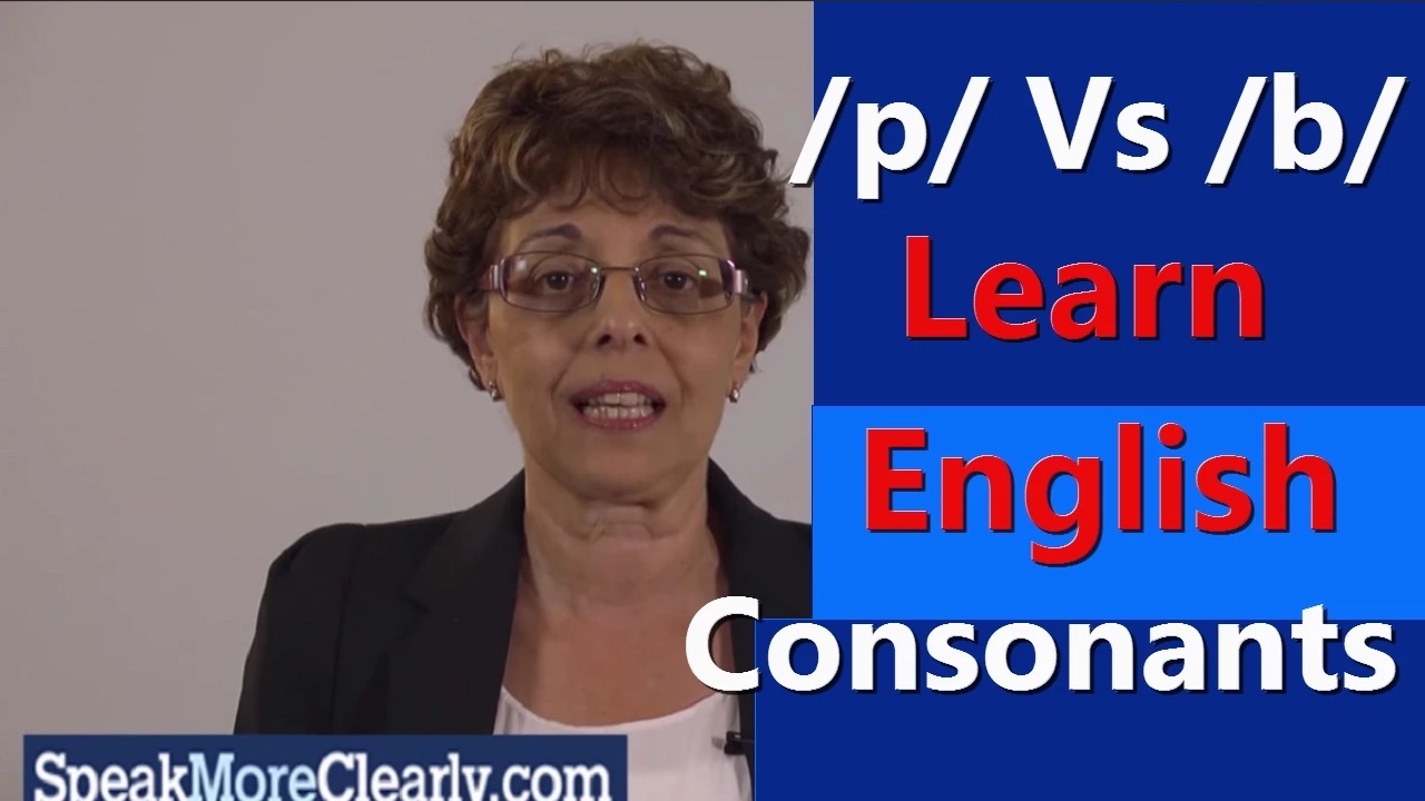 /p/ Vs /b/ English Consonants VIDEO