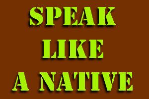 speak English like a native speaker