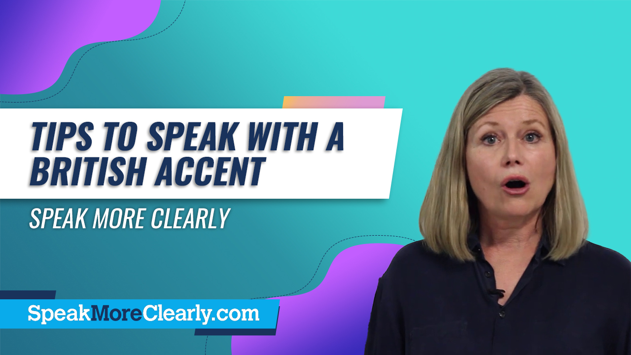 How to do British accent